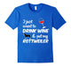 I Just Want To Drink Wine & Pet My Rottweiler Funny Dog Lover T-Shirt