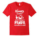 Always Be Yourself Unless You Can Be A Panda Gift T-Shirt