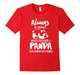 Always Be Yourself Unless You Can Be A Panda Gift T-Shirt