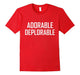Adorable Deplorable T Shirt