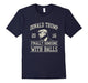 Donald Trump - Finally Someone With Balls T-Shirt