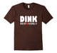 Dink Responsibly Pickleball T-Shirt