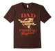 Dad The Man The Myth The Fishing Legend Shirt