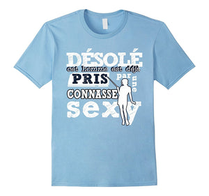 Desole Cet Homme Est Deja Pris Par Une Connasse Sexy Shirt