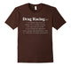 Drag Racing Definition Funny Car Lover Gift T-Shirt
