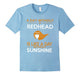 Day Without A Redhead Is Like Without Sunshine Shirt
