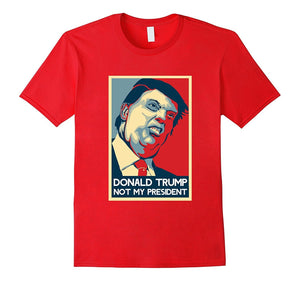 Election Hope Poster Trump Not My President T-Shirt