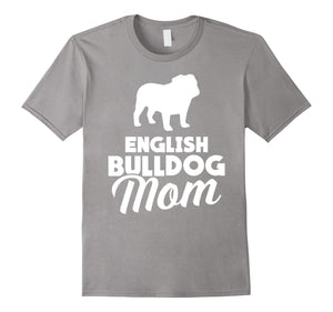 English Bulldog Mom Tee